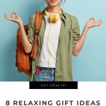 8 Relaxing Gift Ideas for The Overworked