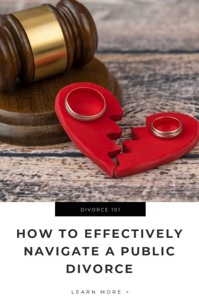 How to Effectively Navigate a Public Divorce Tips