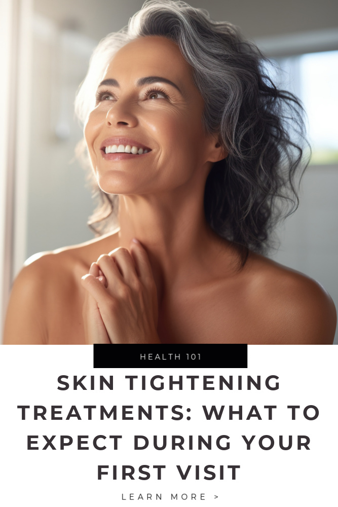 Skin Tightening Treatments: What To Expect During Your First Visit