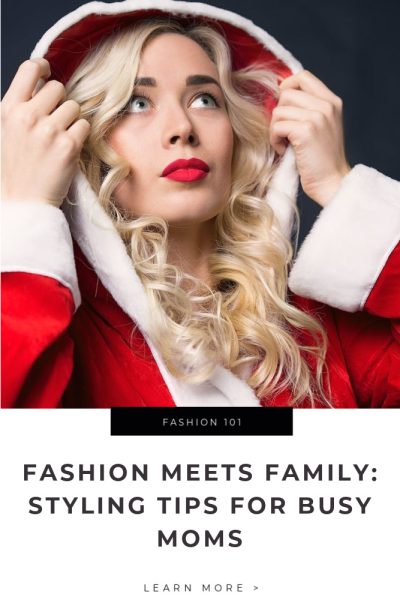 Fashion Meets Family_ Styling Tips for Busy Moms Tips
