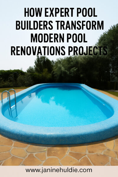 How Expert Pool Builders Transform Modern Pool Renovation Projects Tips
